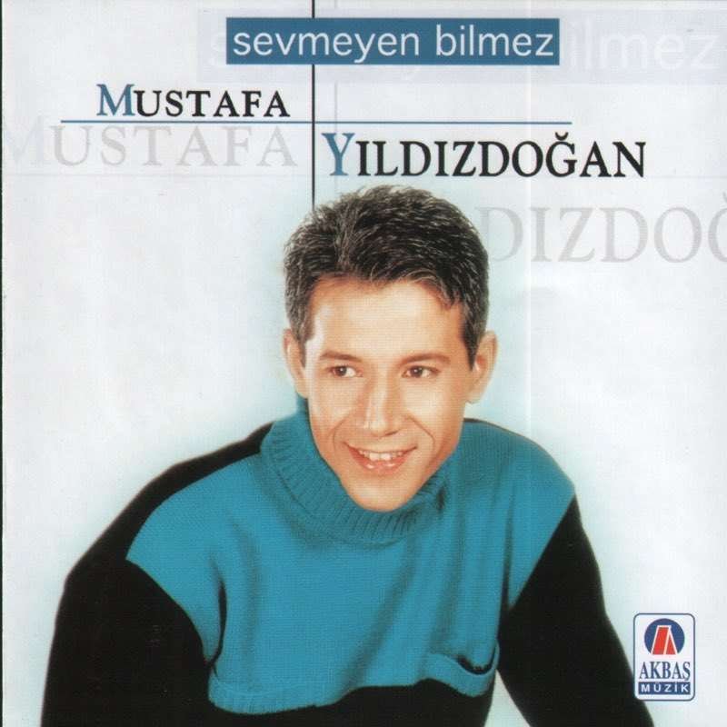 Mustafa Yıldızdoğan Sevmeyen Bilmez